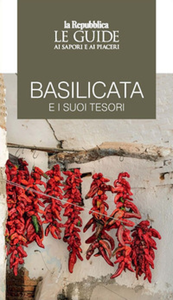 Basilicata e i suoi tesori. Le guide ai sapori e ai piaceri - Librerie.coop Basilicata e i suoi tesori. Le guide ai sapori e ai piaceri - Librerie.coop