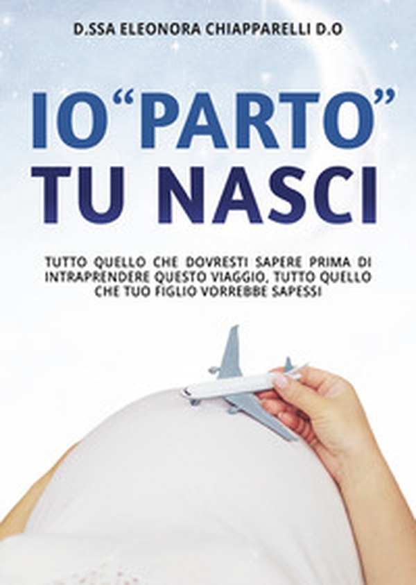 Io «parto». Tu nasci - Librerie.coop Io «parto». Tu nasci - Librerie.coop