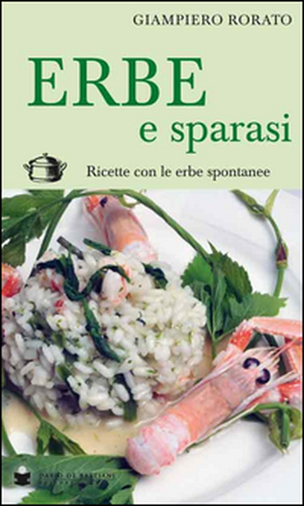 Erbe e sparasi. Ricette con erbe spontanee - Librerie.coop Erbe e sparasi. Ricette con erbe spontanee - Librerie.coop