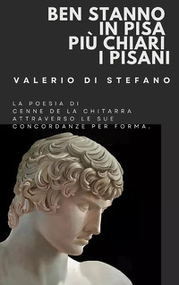Ben stanno in Pisa più chiari i pisani. La poesia di Cenne de la Chitarra attraverso le sue concordanze complete - Librerie.coop Ben stanno in Pisa più chiari i pisani. La poesia di Cenne de la Chitarra attraverso le sue concordanze complete - Librerie.coop