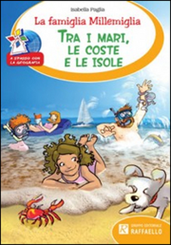 La famiglia Millemiglia tra i mari, le coste e le isole - Librerie.coop La famiglia Millemiglia tra i mari, le coste e le isole - Librerie.coop