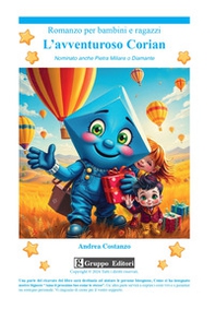 L'avventuroso Corian. Nominato anche Pietra Miliare o Diamante - Librerie.coop L'avventuroso Corian. Nominato anche Pietra Miliare o Diamante - Librerie.coop