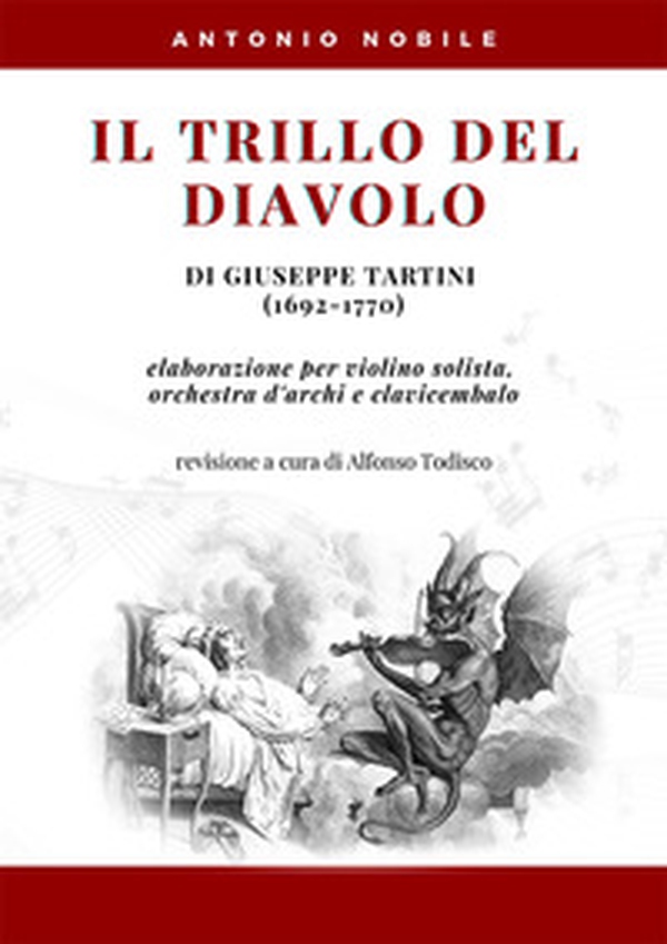 Il trillo del diavolo di Giuseppe Tartini (1692-1770). Elaborazione per violino solista, orchestra d'archi e clavicembalo - Librerie.coop Il trillo del diavolo di Giuseppe Tartini (1692-1770). Elaborazione per violino solista, orchestra d'archi e clavicembalo - Librerie.coop