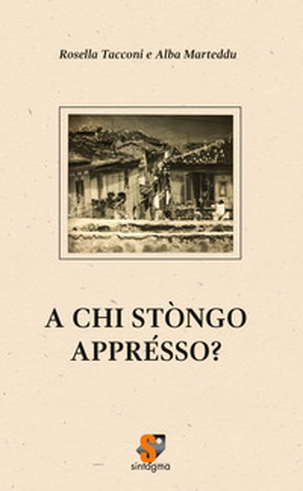 A chi stòngo apprésso? - Librerie.coop A chi stòngo apprésso? - Librerie.coop