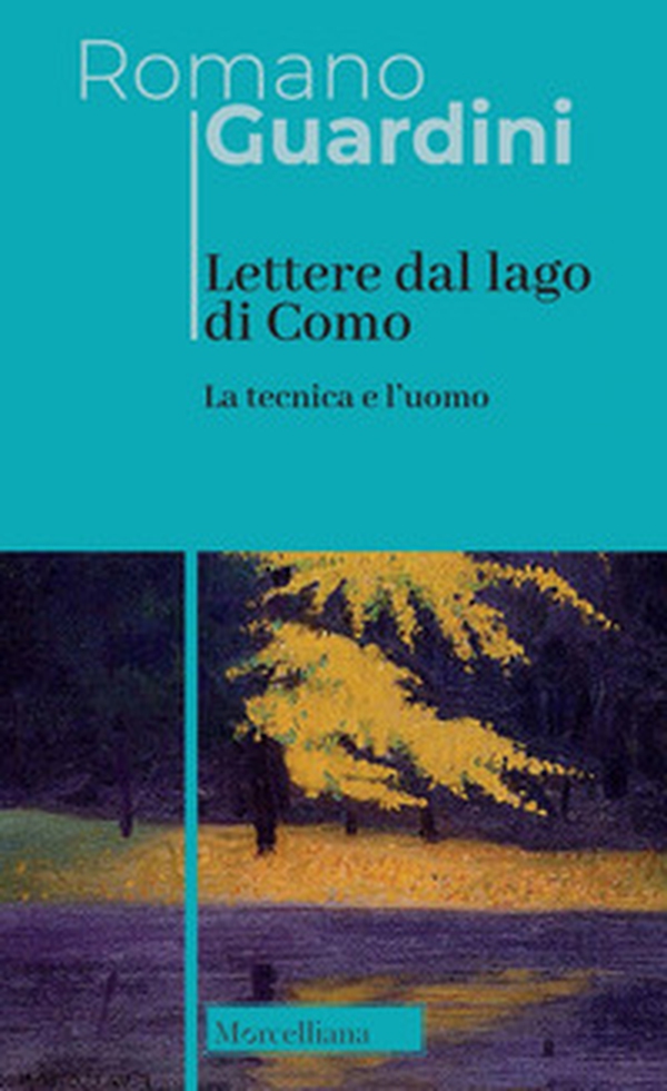 Lettere dal lago di Como. La tecnica e l'uomo - Librerie.coop Lettere dal lago di Como. La tecnica e l'uomo - Librerie.coop
