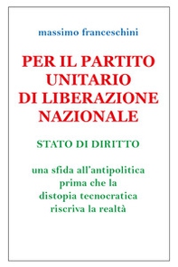 Per il Partito Unitario di Liberazione Nazionale - Librerie.coop