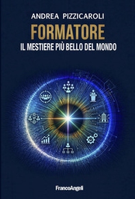 Formatore. Il mestiere più bello del mondo - Librerie.coop