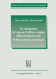 La valutazione del canone d'affitto congruo delle aziende in crisi. Profili concettuali e metodologici - Librerie.coop