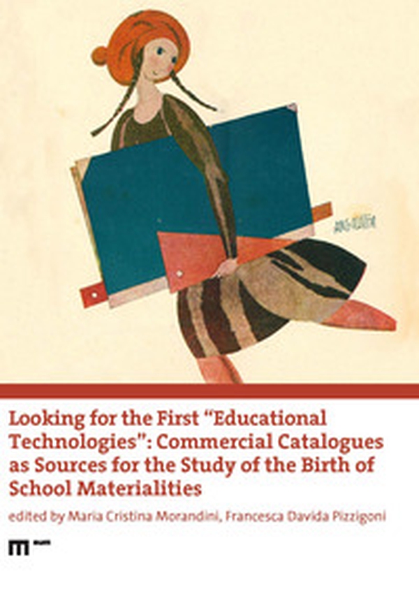Looking for the first «educational technologies». Commercial catalogues as sources for the study of the birth of school materialities - Librerie.coop Looking for the first «educational technologies». Commercial catalogues as sources for the study of the birth of school materialities - Librerie.coop