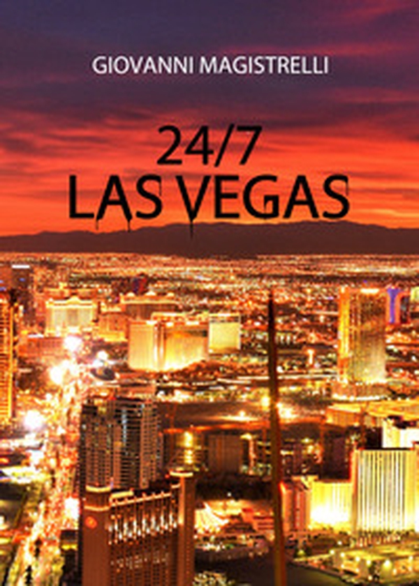 Las Vegas 24/7 - Librerie.coop Las Vegas 24/7 - Librerie.coop