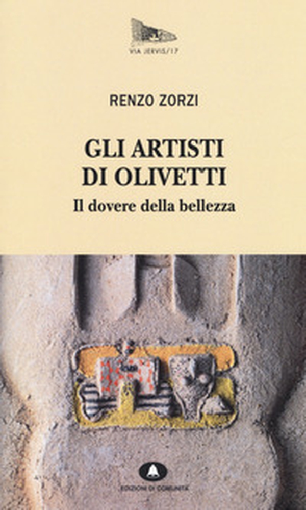 Gli artisti di Olivetti. Il dovere della bellezza - Librerie.coop Gli artisti di Olivetti. Il dovere della bellezza - Librerie.coop