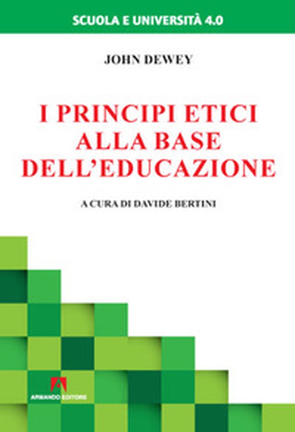 I principi etici alla base dell'educazione - Librerie.coop I principi etici alla base dell'educazione - Librerie.coop