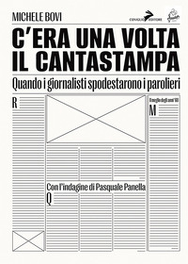 C'era una volta il Cantastampa. Quando i giornalisti spodestarono i parolieri - Librerie.coop C'era una volta il Cantastampa. Quando i giornalisti spodestarono i parolieri - Librerie.coop