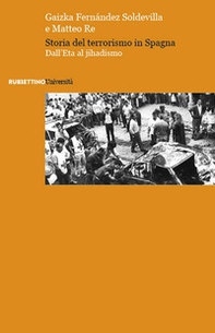 Storia del terrorismo in Spagna. Dall'Eta al jihadismo - Librerie.coop