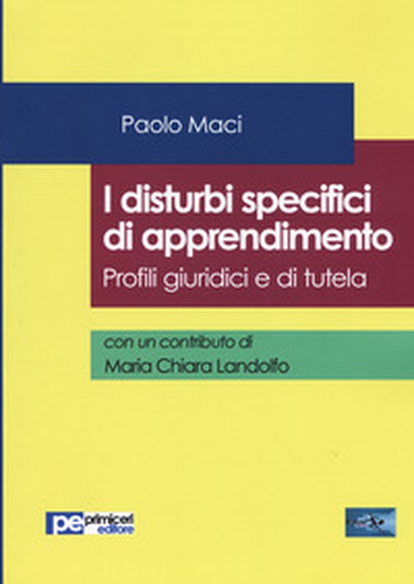 I disturbi specifici di apprendimento. Profili giuridici e di tutela - Librerie.coop I disturbi specifici di apprendimento. Profili giuridici e di tutela - Librerie.coop