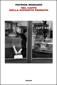 Nel caffè della gioventù perduta - Librerie.coop Nel caffè della gioventù perduta - Librerie.coop
