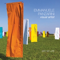 Emmanuele Panzarini visual artist. Art, my life. Ediz. italiana e inglese - Librerie.coop