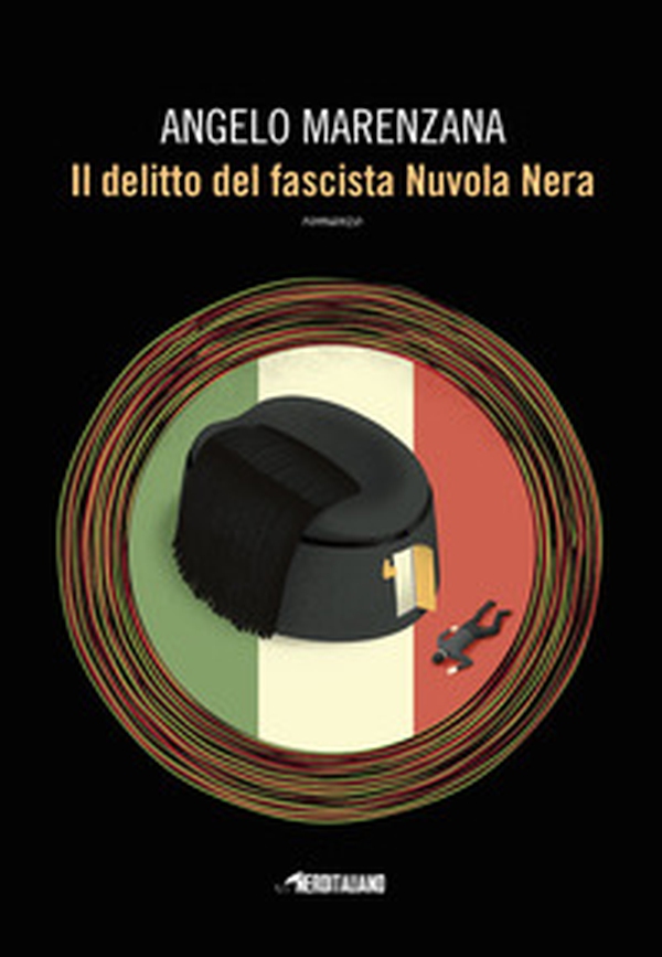 Il delitto del fascista Nuvola Nera - Librerie.coop Il delitto del fascista Nuvola Nera - Librerie.coop