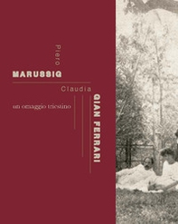 Piero Marussig, Claudia Gian Ferrari. Un omaggio triestino - Librerie.coop Piero Marussig, Claudia Gian Ferrari. Un omaggio triestino - Librerie.coop