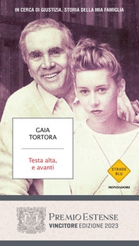 Testa alta, e avanti. In cerca di giustizia, storia della mia famiglia - Librerie.coop