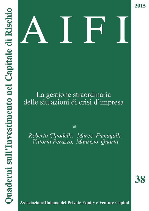 AIFI 38. La gestione straordinaria delle situazioni di crisi d'impresa - Librerie.coop AIFI 38. La gestione straordinaria delle situazioni di crisi d'impresa - Librerie.coop