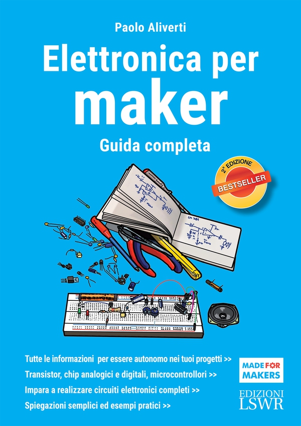 Elettronica per maker. Seconda Edizione - Librerie.coop Elettronica per maker. Seconda Edizione - Librerie.coop