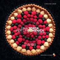 Una torta per la domenica - Vol. 2 - Librerie.coop Una torta per la domenica - Vol. 2 - Librerie.coop
