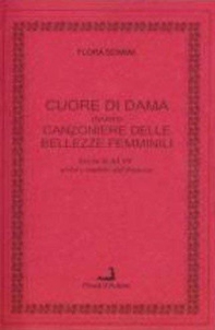 Cuore di dama. Canzoniere ovvero delle bellezze femminili. Ediz. italiana e francese - Librerie.coop