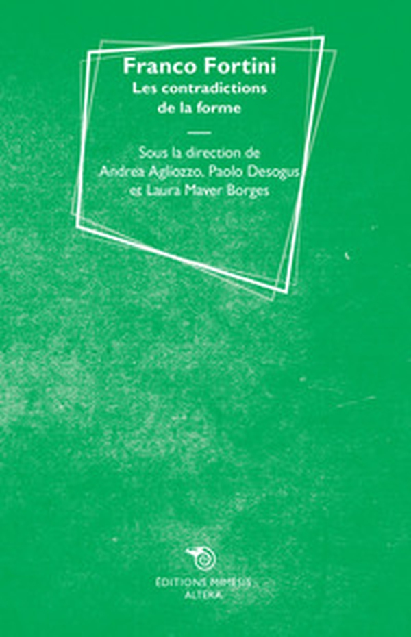 Franco Fortini. Les contradictions de la forme - Librerie.coop Franco Fortini. Les contradictions de la forme - Librerie.coop