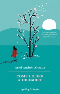 Come ciliegi a dicembre - Librerie.coop