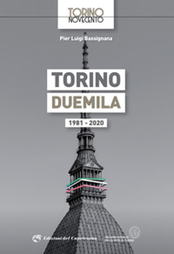 Torino Duemila. 1981-2020 - Librerie.coop Torino Duemila. 1981-2020 - Librerie.coop