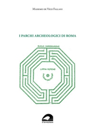 I parchi archeologici di Roma - Librerie.coop