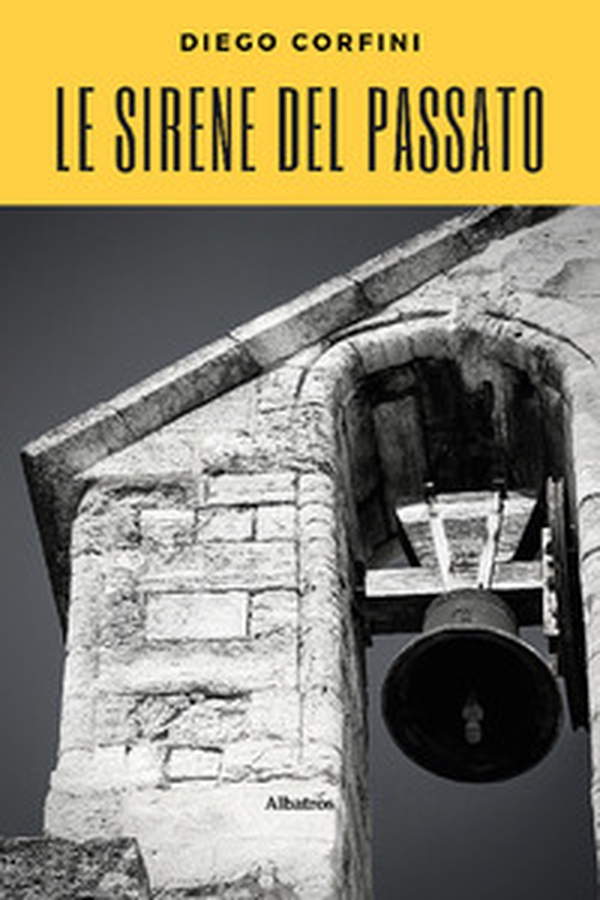 Le sirene del passato - Librerie.coop Le sirene del passato - Librerie.coop