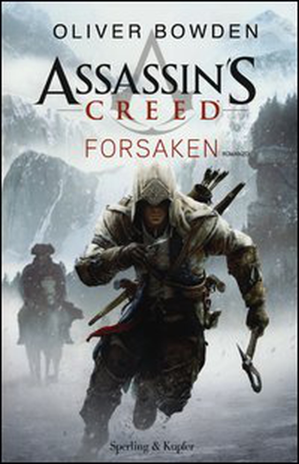Assassin's Creed. Forsaken - Librerie.coop Assassin's Creed. Forsaken - Librerie.coop