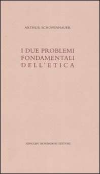 I due problemi fondamentali dell'etica - Librerie.coop