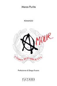 Amour... Utopia repubblicana - Librerie.coop