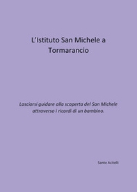 L'istituto San Michele a Tormarancio - Librerie.coop