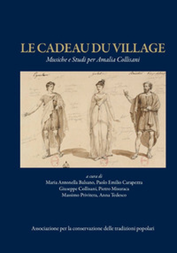 Le cadeau du village. Musiche e studi per Amalia Collisani - Librerie.coop Le cadeau du village. Musiche e studi per Amalia Collisani - Librerie.coop