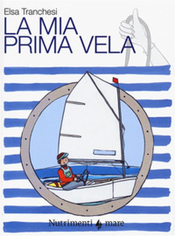 La mia prima vela - Librerie.coop La mia prima vela - Librerie.coop