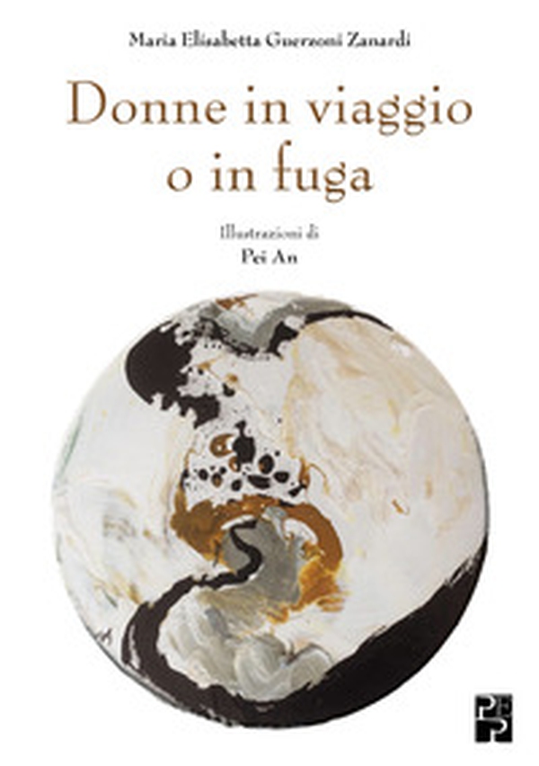Donne in viaggio o in fuga - Librerie.coop Donne in viaggio o in fuga - Librerie.coop