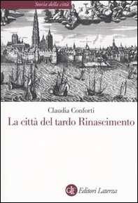 La città del tardo Rinascimento - Librerie.coop