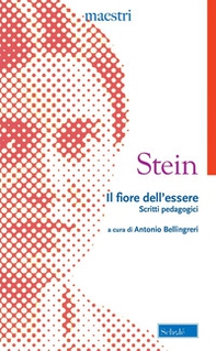 Il fiore dell'essere. Scritti pedagogici - Librerie.coop