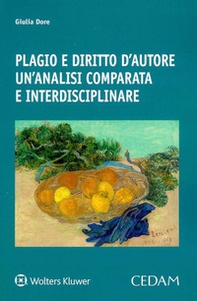 Plagio e diritto d'autore. Un'analisi comparata e interdisciplinare - Librerie.coop