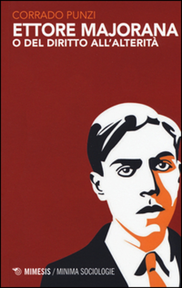 Ettore Majorana o del diritto all'alterità - Librerie.coop Ettore Majorana o del diritto all'alterità - Librerie.coop
