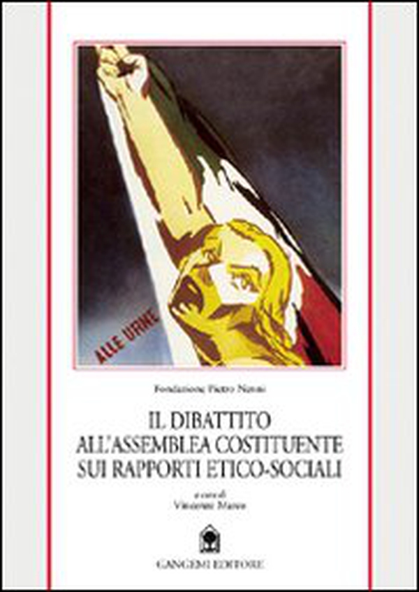 Il dibattito all'assemblea costituente sui rapporti etico-sociali - Librerie.coop Il dibattito all'assemblea costituente sui rapporti etico-sociali - Librerie.coop