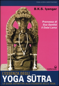 L'essenza degli yoga sutra. La guida definitiva alla filosofia dello yoga - Librerie.coop