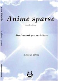 Anime sparse. Dieci autori per un lettore - Librerie.coop Anime sparse. Dieci autori per un lettore - Librerie.coop