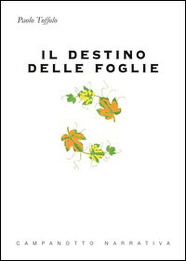 Il destino delle foglie - Librerie.coop Il destino delle foglie - Librerie.coop