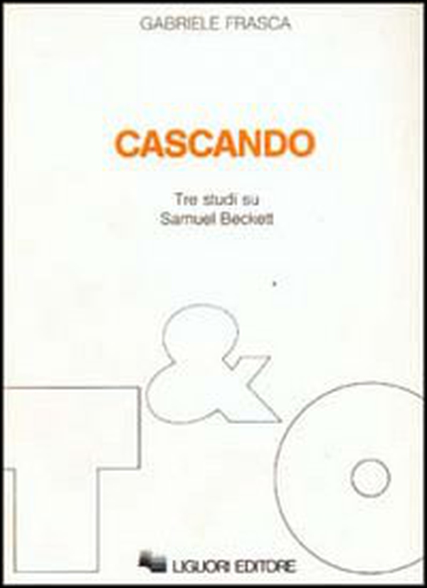 Cascando. Tre studi su Samuel Beckett - Librerie.coop Cascando. Tre studi su Samuel Beckett - Librerie.coop