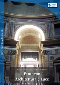 Pantheon. Architettura e luce - Librerie.coop
